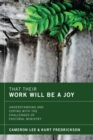 That Their Work Will Be a Joy : Understanding and Coping with the Challenges of Pastoral Ministry - eBook