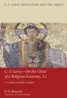 C.S. Lewis-On the Christ of a Religious Economy, 3.1 : I. Creation and Sub-Creation - eBook