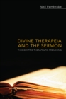 Divine Therapeia and the Sermon : Theocentric Therapeutic Preaching - eBook