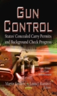 Gun Control : States' Concealed Carry Permits and Background Check Progress - eBook