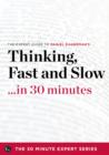 Thinking, Fast and Slow in 30 Minutes : The Expert Guide to Daniel Kahneman's Critically Acclaimed Book - eBook