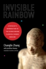 Invisible Rainbow : A Physicist's Introduction to the Science behind Classical Chinese Medicine - Book