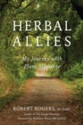 Herbal Allies : My Journey with Plant Medicine - Book
