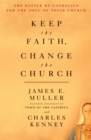 Keep The Faith, Change The Church - eBook