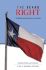 The Texas Right : The Radical Roots of Lone Star Conservatism - eBook