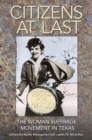 Citizens at Last : The Woman Suffrage Movement in Texas - eBook