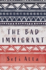 The Bad Immigrant - Book