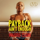 Payback Ain't Enough - eAudiobook