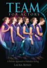 TEAM for Actors : A Holistic Approach to Embodied Acting - eBook