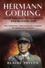 Hermann Goering : From Madrid to Warsaw and Beyond, 1939 - Book