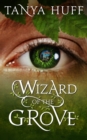 Wizard of the Grove - eBook