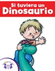 Si tuviera un Dinosaurio - eBook