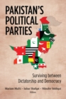 Pakistan's Political Parties : Surviving between Dictatorship and Democracy - eBook