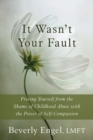 It Wasn't Your Fault - eBook