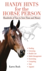 Handy Hints for the Horse Person : Hundreds of Tips to Save Time and Money - eBook