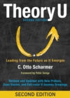 Theory U : Leading from the Future as It Emerges - eBook