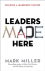 Leaders Made Here : Building a Leadership Culture - eBook