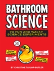 Bathroom Science : 70 Fun and Wacky Science Experiments - eBook