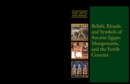 Beliefs, Rituals, and Symbols of Ancient Egypt, Mesopotamia, and the Fertile Crescent - eBook