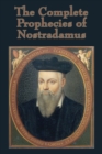 The Complete Prophecies of Nostradamus - eBook
