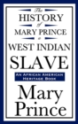 The History of Mary Prince, a West Indian Slave - eBook