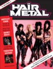 The Big Book of Hair Metal : The Illustrated Oral History of Heavy Metal's Debauched Decade - eBook