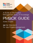 A Guide to the Project Management Body of Knowledge (PMBOK(R) Guide) - Seventh Edition and The Standard for Project Management (GERMAN) - eBook