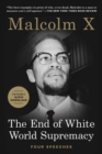 The End of White World Supremacy : Four Speeches - eBook