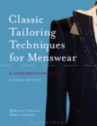 Classic Tailoring Techniques for Menswear : A Construction Guide - eBook