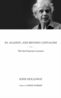 In, Against, And Beyond Capitalism : The San Francisco Lectures - eBook