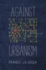 Against Urbanism - eBook