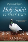 Pigeon Religion: Holy Spirit, Is That You? - eBook
