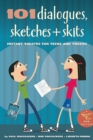 101 Dialogues, Sketches and Skits : Instant Theatre for Teens and Tweens - eBook