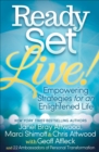 Ready, Set, Live! : Empowering Strategies for an Enlightened Life - eBook