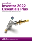 Autodesk Inventor 2022 Essentials Plus - Book