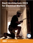 Revit Architecture 2023 for Electrical Workers : An Introductory Guide for Electrical Workers - Book