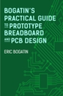 Bogatin's Practical Guide to Prototype Breadboard and PCB Design - eBook