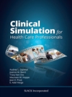 Clinical Simulation for Healthcare Professionals - eBook