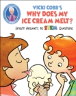 Vicki Cobb's Why Does My Ice Cream Melt? : Smart Answers to STEM Questions - eBook