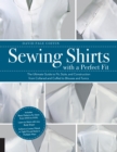 Sewing Shirts with a Perfect Fit : The Ultimate Guide to Fit, Style, and Construction from Collared and Cuffed to Blouses and Tunics - eBook