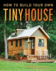 How to Build Your Own Tiny House - Book