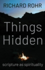 Things Hidden : Scripture as Spirituality - eBook