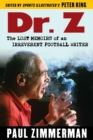 Dr. Z : The Lost Memoirs of an Irreverent Football Writer - eBook