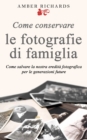 Come Conservare Le Fotografie Di Famiglia - eBook