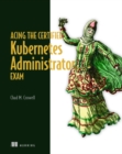 Acing the Certified Kubernetes Administrator Exam - Book