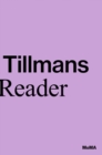 Wolfgang Tillmans: A Reader - Book