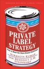 Private Label Strategy : How to Meet the Store Brand Challenge - eBook