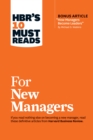 HBR's 10 Must Reads for New Managers (with bonus article "How Managers Become Leaders" by Michael D. Watkins) (HBR's 10 Must Reads) - eBook