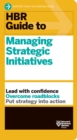 HBR Guide to Managing Strategic Initiatives - Book