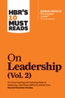 HBR's 10 Must Reads on Leadership, Vol. 2 (with bonus article "The Focused Leader" By Daniel Goleman) - eBook